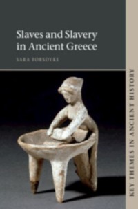 Cover Slaves and Slavery in Ancient Greece