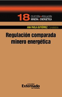 Cover Regulación comparada minero energético