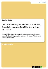 Cover Online-Marketing im Tourismus: Baustein-, Pauschalreisen und Last-Minute Anbieter im WWW