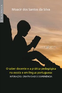 Cover O saber docente e a prática pedagógica na escola e em língua portuguesa