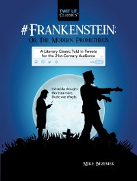 Cover #Frankenstein; Or, The Modern Prometheus