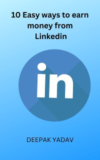 Cover 10 easy ways to earn money from Linkedin