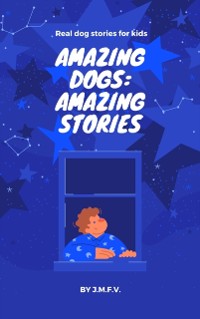 Cover AMAZING DOGS: AMAZING STORIES