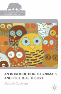 Cover An Introduction to Animals and Political Theory