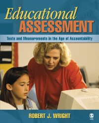 Cover Educational Assessment : Tests and Measurements in the Age of Accountability