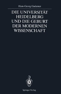 Cover Die Universität Heidelberg und die Geburt der modernen Wissenschaft