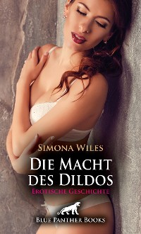 Cover Die Macht des Dildos | Erotische Geschichte