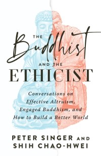 Cover Buddhist and the Ethicist