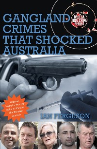 Cover Gangland Crimes That Shocked Australia
