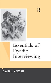 Cover Essentials of Dyadic Interviewing