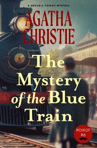 Cover The Mystery of the Blue Train (Warbler Classics Annotated Edition)