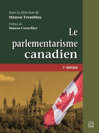 Cover Le parlementarisme canadien. 7e edition