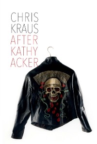 Cover After Kathy Acker