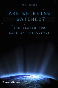 Cover Are We Being Watched?: The Search for Life in the Cosmos