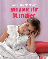 Cover Das große Nähbuch - Modelle für Kinder