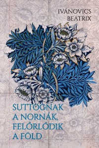 Cover Suttognak a Nornák, felőrlődik a föld