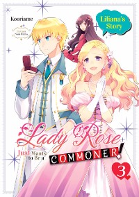 Cover Lady Rose Just Wants to Be a Commoner (Light Novel): Volume 3