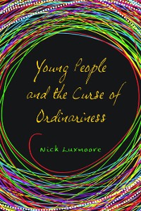 Cover Young People and the Curse of Ordinariness