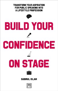 Cover Build Your Confidence on Stage