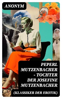 Cover Peperl Mutzenbacher - Tochter der Josefine Mutzenbacher (Klassiker der Erotik)