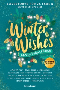 Cover Winter Wishes. Ein Adventskalender. Lovestorys für 24 Tage plus Silvester-Special (Romantische Kurzgeschichten für jeden Tag bis Weihnachten)