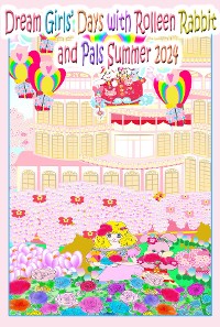 Cover Dream Girls' Days with Rolleen Rabbit and Pals Summer 2024