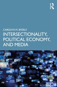 Cover Intersectionality, Political Economy, and Media