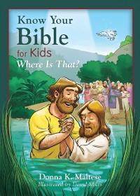 Cover Know Your Bible for Kids: Where Is That?