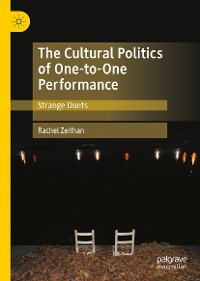 Cover The Cultural Politics of One-to-One Performance