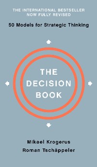 Cover The Decision Book: Fifty Models for Strategic Thinking (Fully Revised Edition)