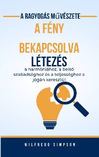 Cover a ragyogás művészete a Fény bekapcsolva Létezés