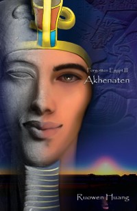 Cover Forgotten Egypt III: Akhenaten