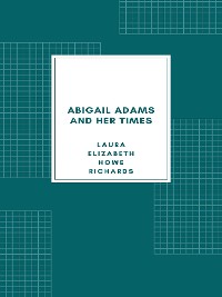 Cover Abigail Adams and Her Times