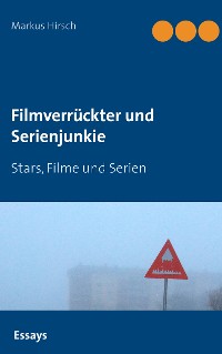 Cover Filmverrückter und Serienjunkie