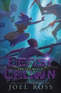 Cover Beast & Crown #2: The Ice Witch