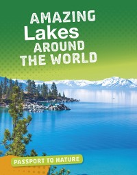 Cover Amazing Lakes Around the World