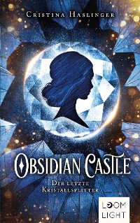 Cover Obsidian Castle: Der letzte Kristallsplitter