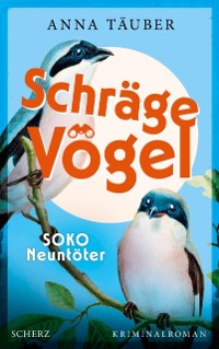 Cover Schrage Vogel - SOKO Neuntoter