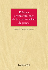 Cover Práctica y procedimiento de la acumulación de penas