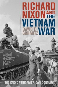 Cover Richard Nixon and the Vietnam War