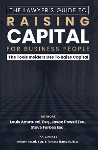 Cover The Lawyer's Guide to Raising Capital for Business People