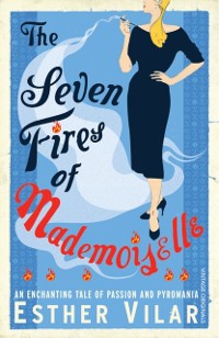 Cover The Seven Fires of Mademoiselle