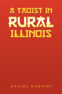 Cover A Taoist in Rural Illinois