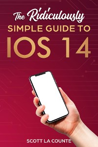 Cover The Ridiculously Simple Guide to iOS 14