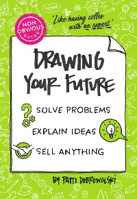 Cover The Non-Obvious Guide to Drawing Your Future