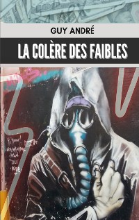 Cover La colère des faibles