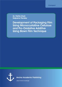 Cover Development of Packaging Film Using Microcrystalline Cellulose and Pro-Oxidative Additive Using Blown Film Technique