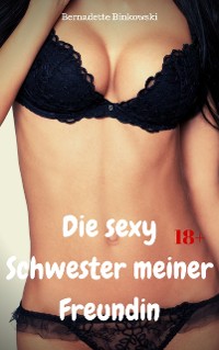 Cover Die sexy Schwester meiner Freundin