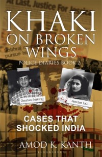 Cover Khaki on Broken Wings : Cases That Shocked India