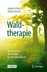 Cover Waldtherapie - das Potential des Waldes für Ihre Gesundheit